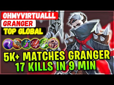5700++ Matches Granger 17 Kills In 9 MIN [ Top Global Granger ] OhMyV1rtualll.. - Mobile Legends
