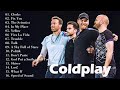 Ｃｏｌｄｐｌａｙ Greatest Hits - The Best of ✌️Coldplay✌️ ✌️✌️Full Album - Coldplay❤️Best Of All Time