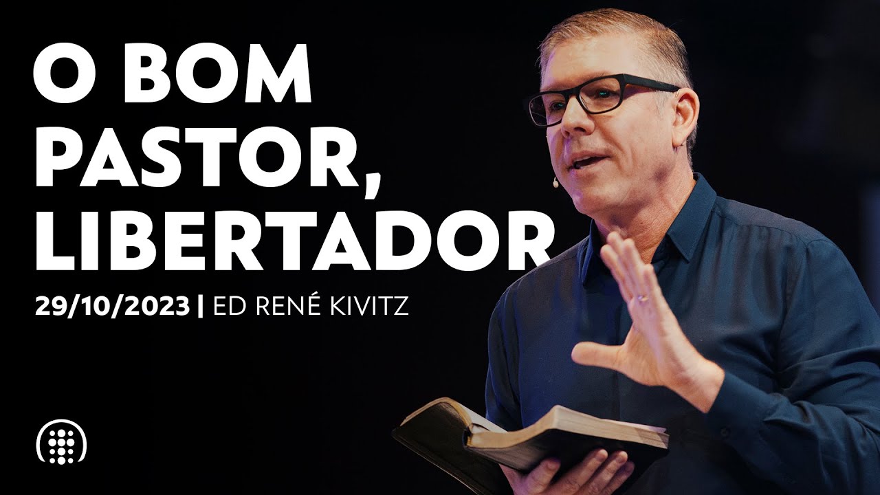 O bom pastor, libertador | Ed René Kivitz | 29 de outubro de 2023