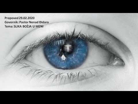 Propoved Pastor Nenad Đidara - SLIKA BOŽJA U MENI - 29.02.2020