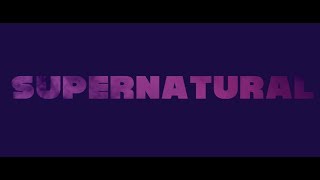 Supernatural Music Video
