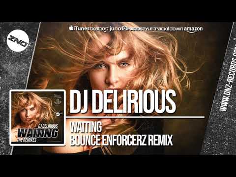 DNZF500 // DJ DELIRIOUS - WAITING BOUNCE ENFORCERZ REMIX (Official Video DNZ Records)