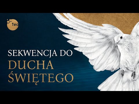"Sekwencja do Ducha Świętego" ❤ Teobańkologia Music (lyric +video, tekst) "Niech Zstąpi Duch Twój"