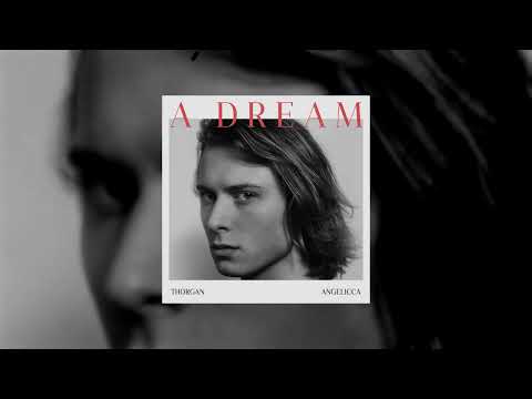 Thorgan - A Dream (feat. Angelicca) [Official Audio]