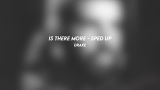 is there more: drake (sped up)
