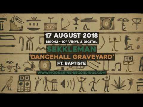 Sekkleman ft Baptiste - Dancehall Graveyard