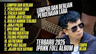 Download lagu IPANK – Lumpur dan Berlian Ikhlas Namun Terluka 💔 (Perceraian Lara) mp3