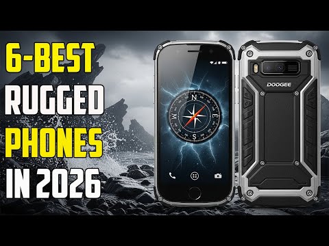 Top 6 Best RUGGED Phones in 2026 [ Unbreakable, Waterproof & Flagship Level ]