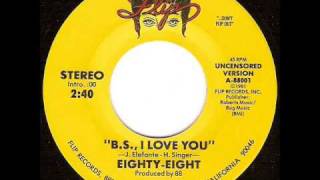 Eighty-Eight - B.S., I Love You (Hilarious R rated doo wop rocker!)