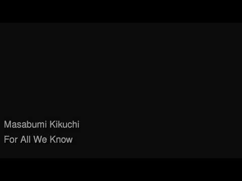 Masabumi Kikuchi - For All We Know