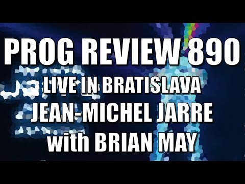 PROG REVIEW 890 - Live in Bratislava - Jean-Michel Jarre featuring Brian May (2025) ALBUM REVIEW