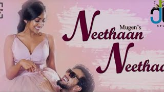 Neethan neethaan  mugen ruo song  female voice   T