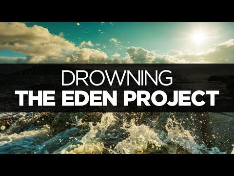 [LYRICS] The Eden Project - Drowning
