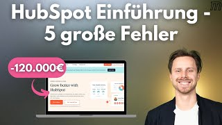 HubSpot Einführung: Die 5 größten Fehler vermeiden