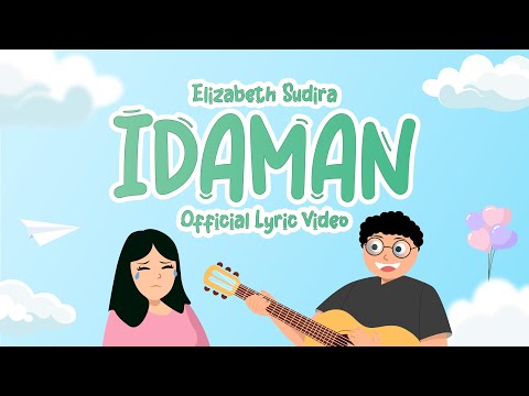 ELIZABETH SUDIRA - IDAMAN (OFFICIAL LYRIC VIDEO)