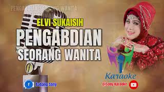 Download lagu PENGABDIAN SEORANG WANITA ELVI SUKAISIH KARAOKE mp3