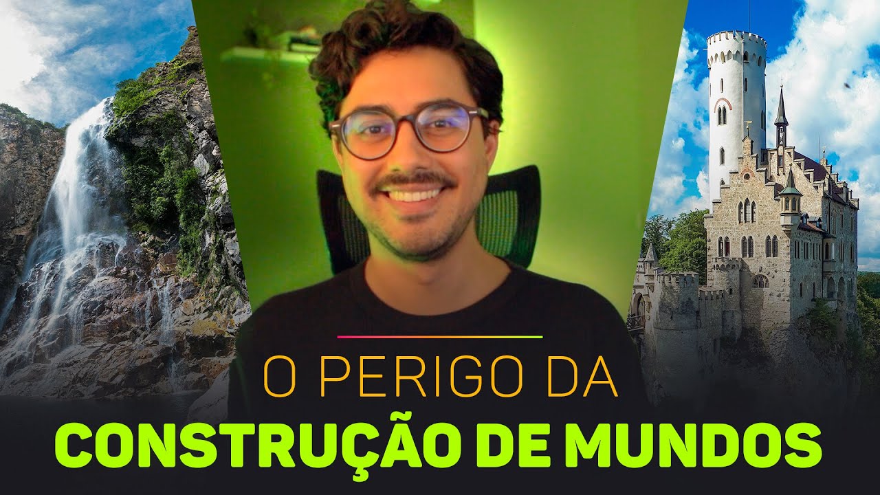 O PERIGO DA CONSTRUÇÃO DE MUNDOS | Worldbuilding | Escrita Criativa