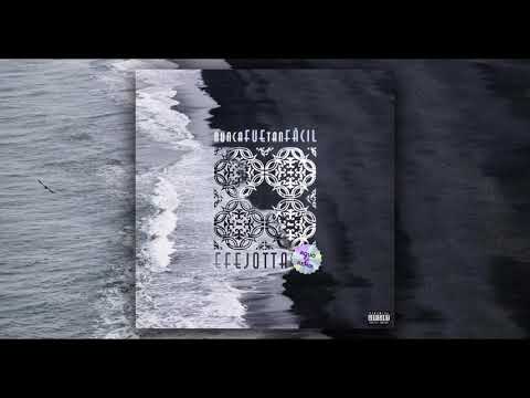 AQUO, EfeJotta - Nunca fue tan fácil (REMIX)
