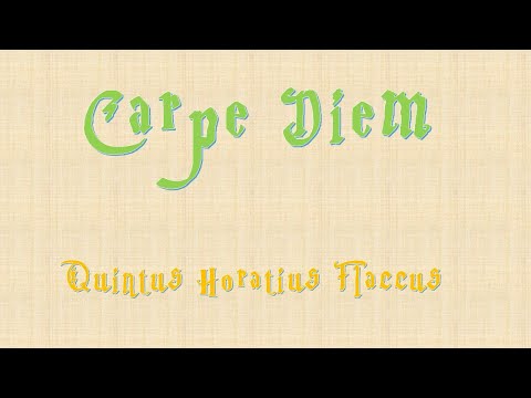 Carpe diem — Horace