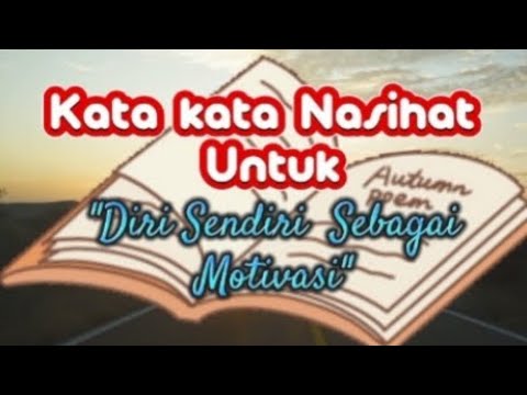 Kata kata Nasihat  Untuk Diri Sendiri Sebagai Motivasi#videoyoutube #nasihat
