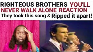 Righteous Brothers You&#39;ll never walk alone Reaction