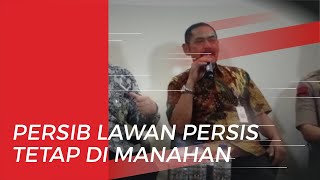 Laga Persis Solo vs Persib Bandung Tetap Dilaksanakan di Stadion Manahan
