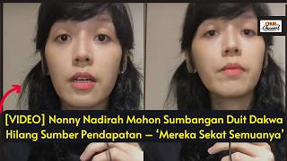 Download lagu Nonny Nadirah Asks for Donations, Claims She Lost Her Source of Income – 'They Blocked Everything' mp3
