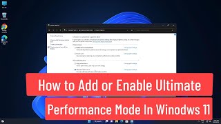 How to Add or Enable Ultimate Performance Mode On Windows 11