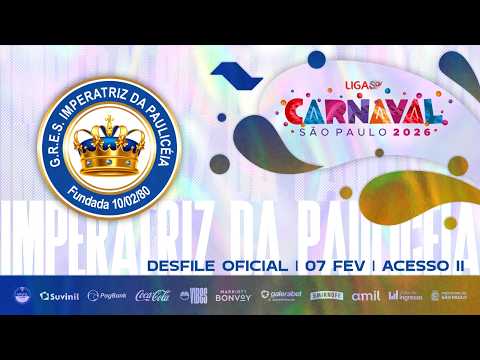 CARNAVAL SP 2026 - IMPERATRIZ DA PAULICEIA | DESFILE OFICIAL - 07.02.2026