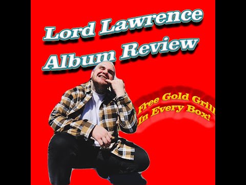 Lord Lawrence "Everything Is Temporary" EP (DEFINITIVE REVIEW!)