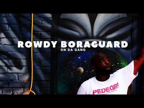 Rowdy Boraguard Music Video