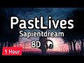 PastLives 8D 1Hour - Sapientdream || Nhạc Tik Tok