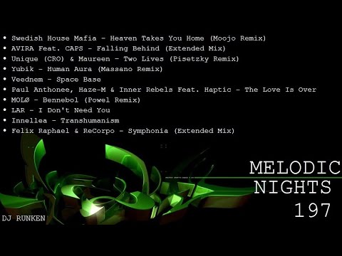 Melodic Nights 197 ♫ Swedish House Mafia ♫ AVIRA ♫ Veednem ♫ LAR ♫ MOLØ ♫ Massano ♫ Haze-M ♫ Yubik