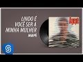 Agepê Lindo É Você Ser A Minha Mulher Álbum Agepê Áudio Oficial