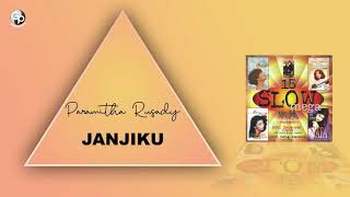 Download lagu Paramitha Rusady - Janjiku mp3 Download lagu Paramitha Rusady - Janjiku mp3