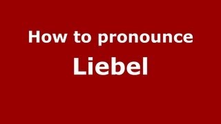 How to pronounce Liebel