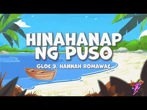 Gloc-9, Hannah Romawac - Hinahanap Ng Puso (Lyrics)