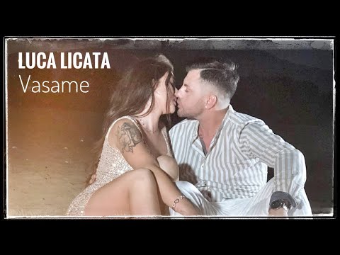 Luca Licata - Vasame (Ufficiale 2020)