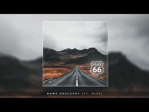 Jojek ft. Misz - Nowe odsłuchy