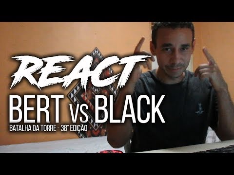 BERT VS BLACK - 38ª Batalha da Torre | REACT