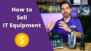 How To Sell IT Equipment!