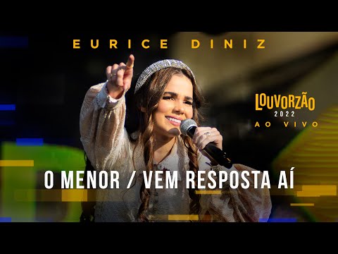 Eurice Diniz - O Menor / Vem Resposta Aí - Louvorzão 93 (Ao Vivo) - 2022