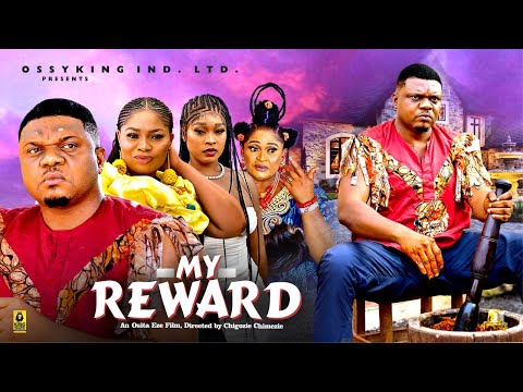 My Reward Season 1- Ken Erics, Gina Kings - Nigerian Movies 2025 Latest Full Movies