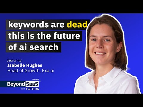 Keywords Are Dead, This is The Future of AI Search | Isabelle Hughes on BeyondSaaS Ep 044