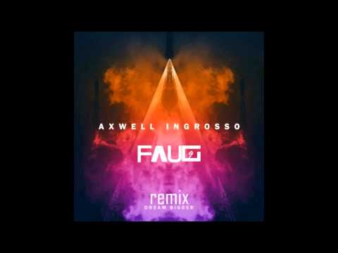 Axwell Λ Ingrosso Feat. Pharrell Williams – Dream Bigger (FAUGG Remix)