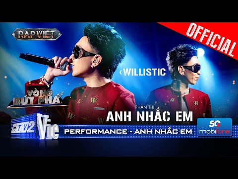 ANH NHẮC EM - willistic chơi vần nhả flow, kết hợp cùng MAYONAIR | Rap Việt 2024 [Performance]