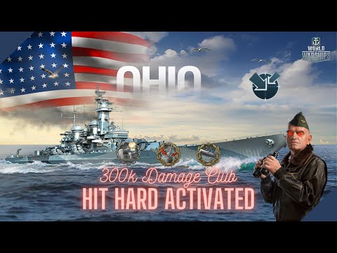 World of Warships - Ohio: Hit Hard Activated 300k Damage