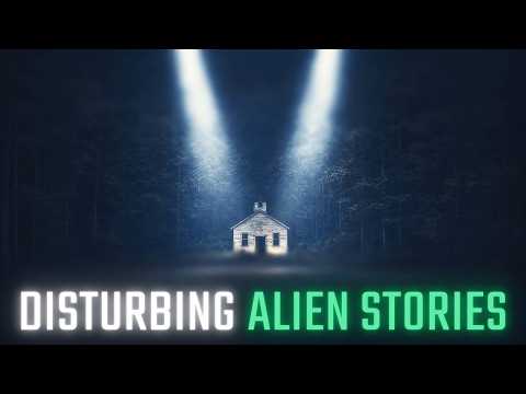 DISTURBING Alien Stories - 3 True Stories of Strange Alien Encounters & Extraterritorial Sightings