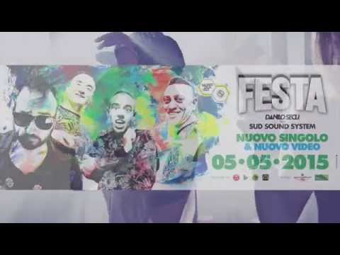Danilo Seclì ft Sud Sound System - Festa - Anteprima Radio Ciccio Riccio