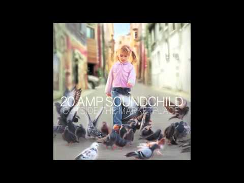 20 Amp Soundchild - Down But Not Out (audio)